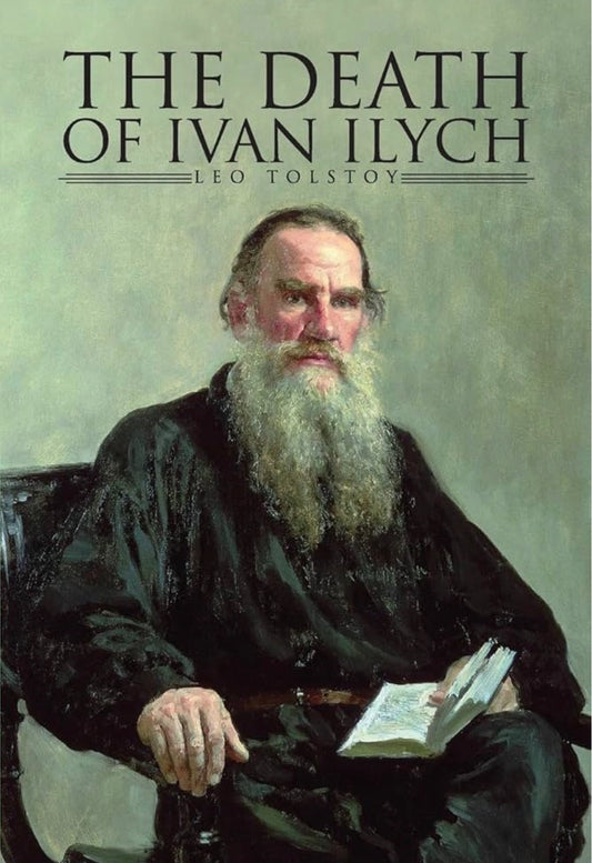 The Death of Ivan Ilyich by Leo Tolstoy