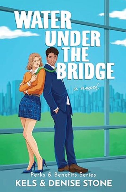 Water Under the Bridge
By Kels Stone & Denise Stone