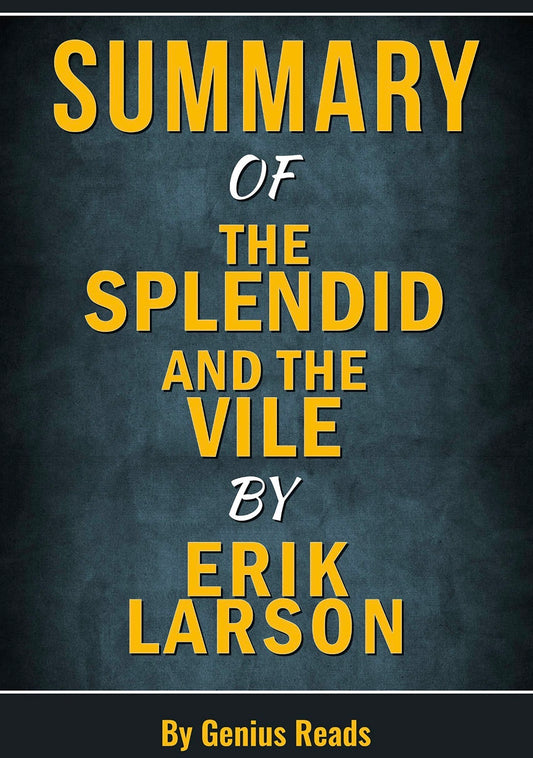 The Splendid and the Vile
By Erik Larson
