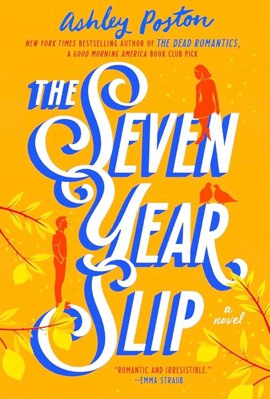 The Seven Year Slip
By Ashley Poston