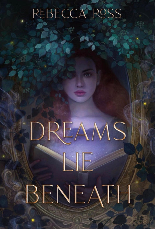 Dreams Lie Beneath
By Rebecca Ross