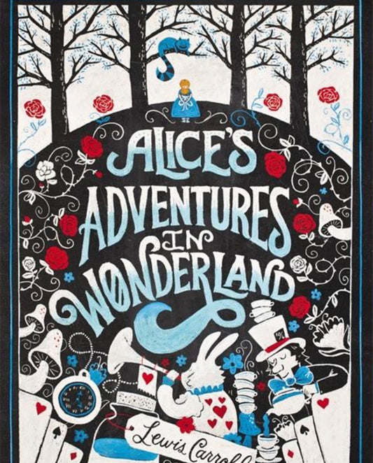 Alice’s Adventures in Wonderland by Lewis Carroll