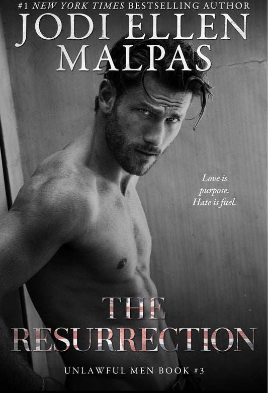 The Resurrection
By Jodi Ellen Malpas
