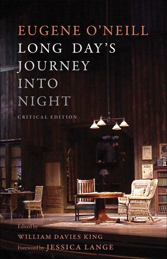 Long Day’s Journey Into Night
by Eugene O’Neill