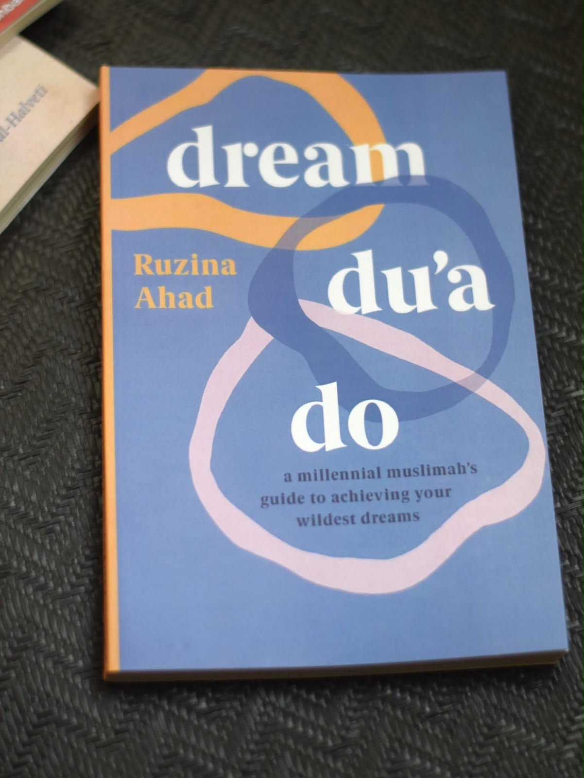 Dream, Du’a, Do By Ruzina Ahad