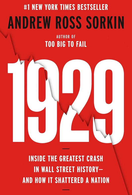 1929: Inside the Greatest Crash in Wall Street History By John Kenneth Galbraith