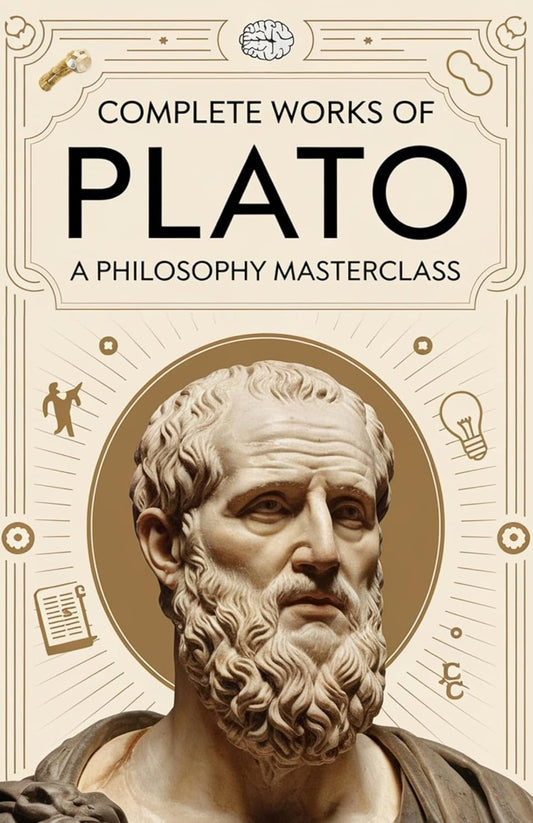 Complete Works of Plato by Plato