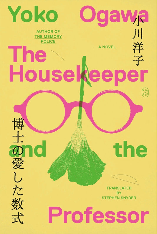 The Housekeeper and the Professor By Yoko Ogawa