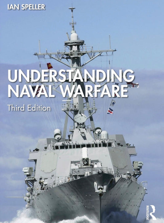Understanding Naval Warfare by Ian Speller