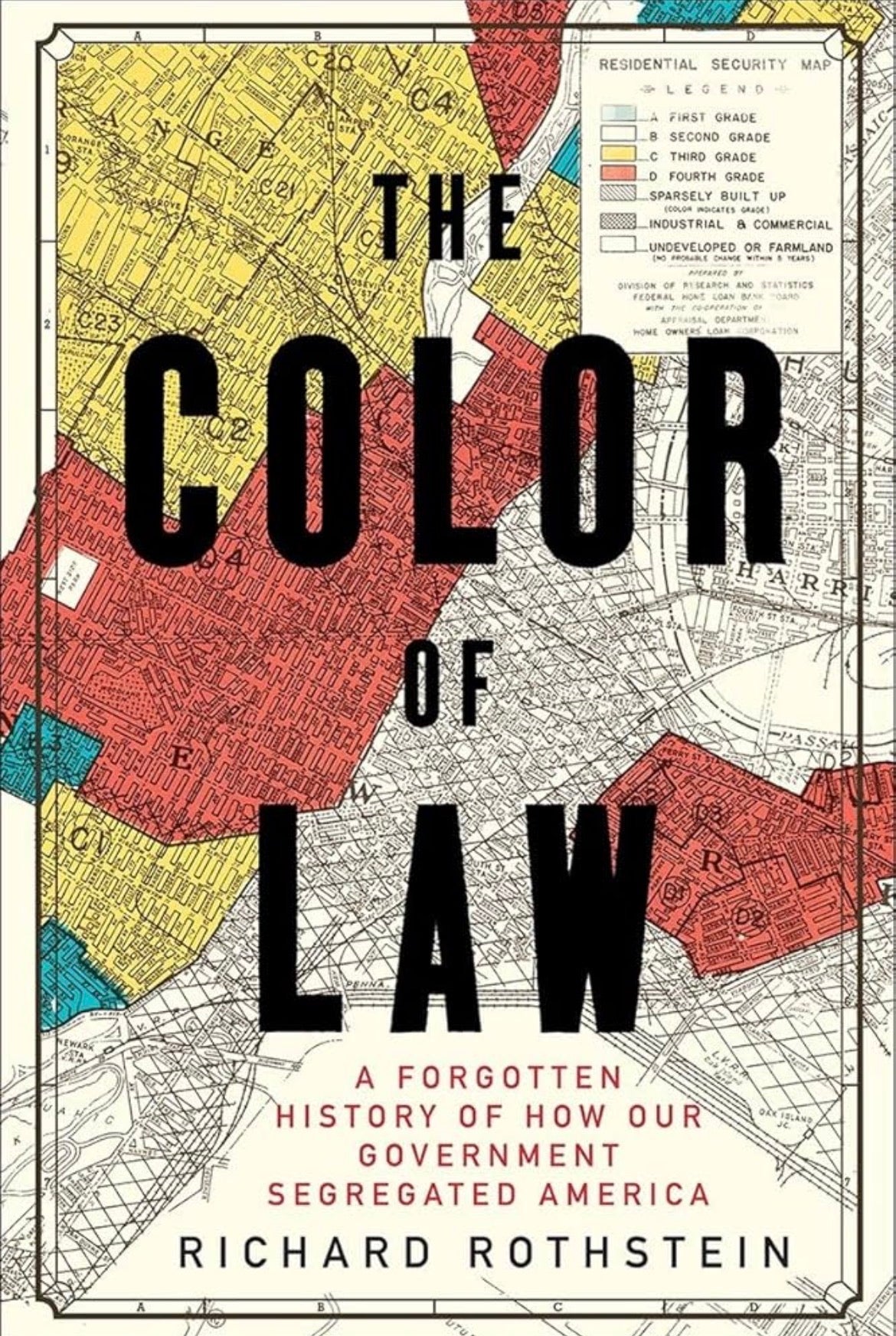 The Color of Law: A Forgotten History of How Our Government Segregated America By Richard Rothstein