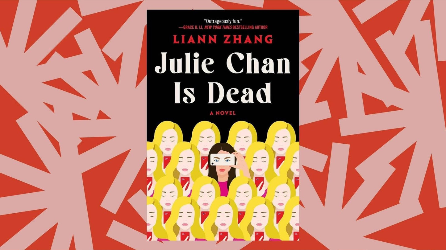 Julie Chan Is Dead
By Liann Zhang