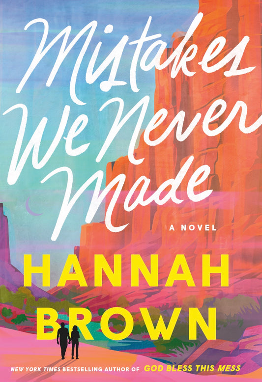 Mistakes We Never Made
By Hannah Brown