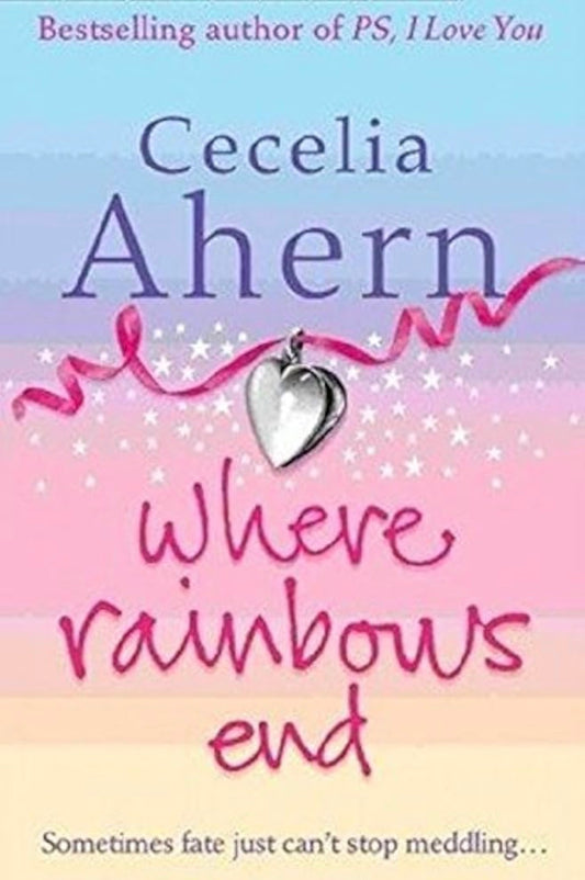 Where Rainbows End
By Cecelia Ahern