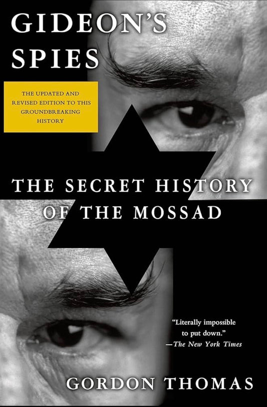 Gideon’s Spies: The Secret History of the Mossad
By Gordon Thomas
