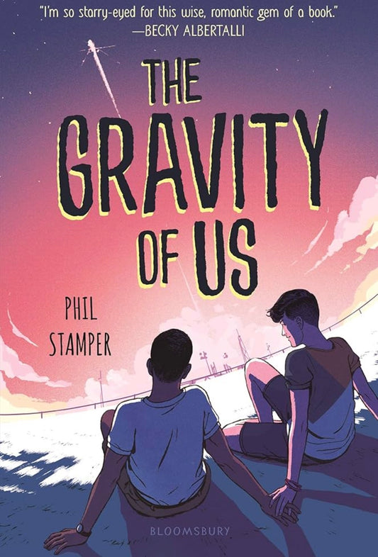 The Gravity of Us
By Phil Stamper
