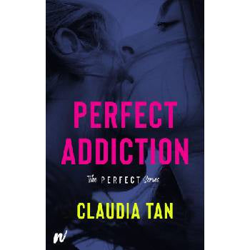 Perfect Addiction by Claudia Tan