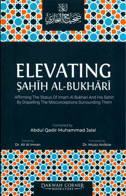 Elevating Sahih al-Bukhari By Abdul Qadir Muhammad Jalal