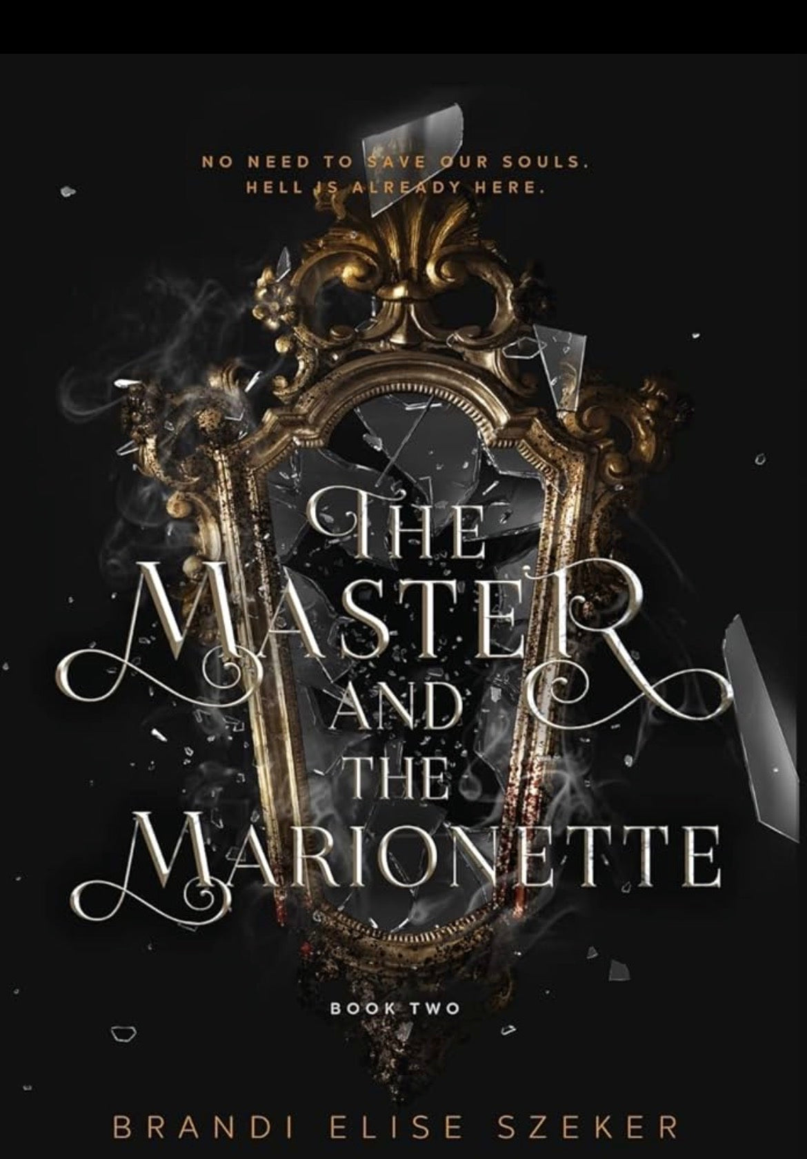 The Master and the Marionette
By Brandi Elise Szeker