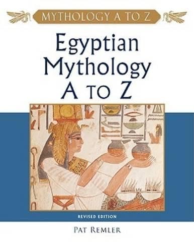 Egyptian Mythology A to Z book by Pat Remler