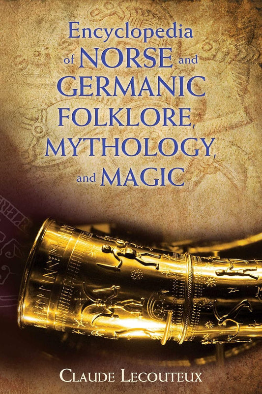 Encyclopedia of Norse and Germanic folklore mythology magic