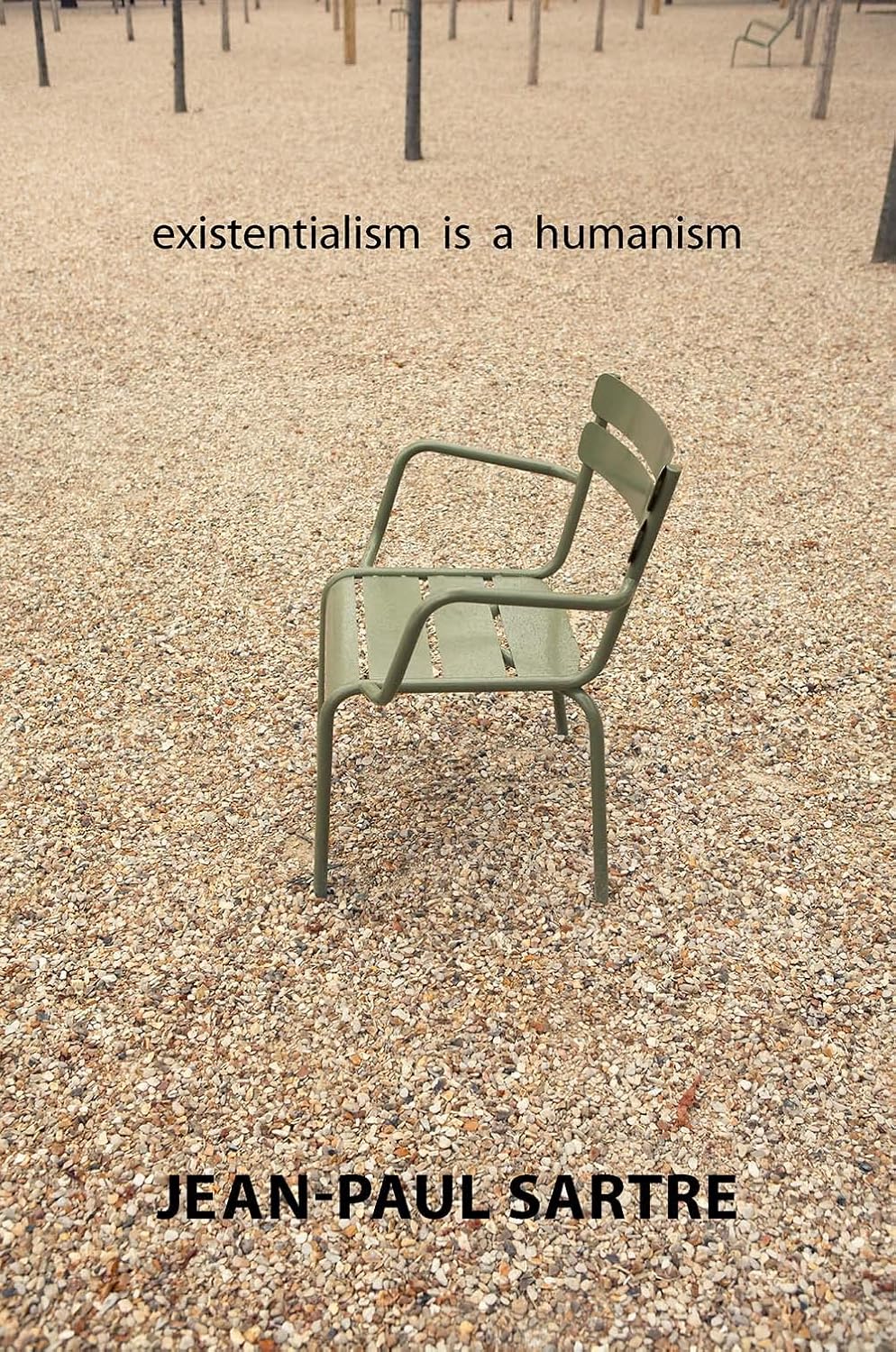 Existentialism Is a Humanism by Jean-Paul Sartre