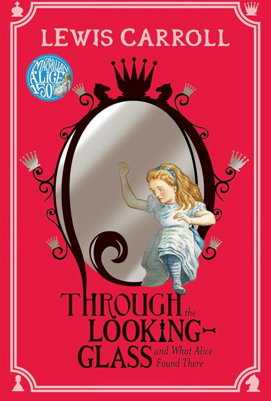 Through the Looking-Glass by Lewis Carroll