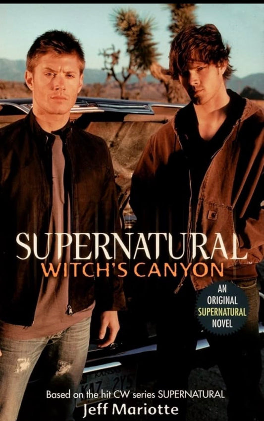 Supernatural: Witch’s Canyon
By Jeff Mariotte