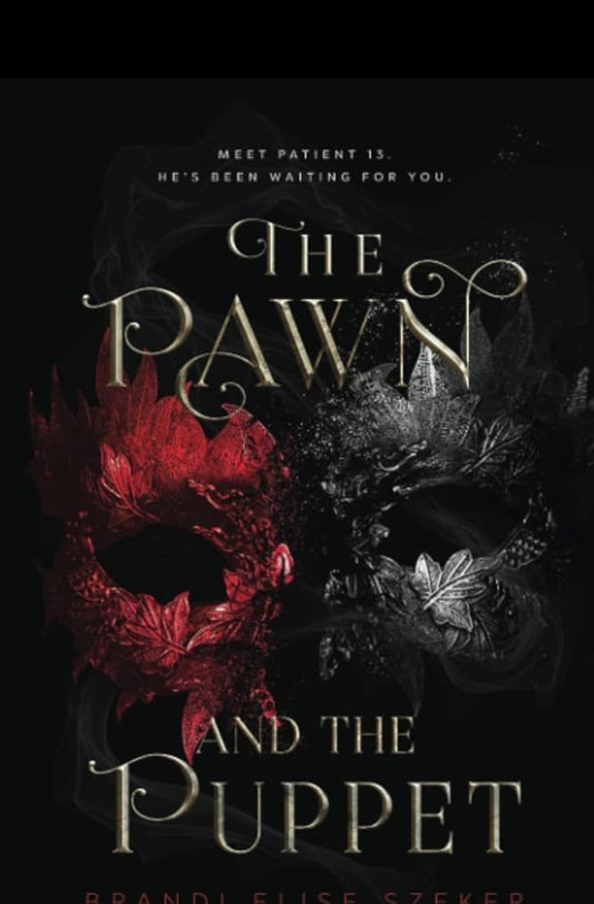 The Pawn and the Puppet
By Brandi Elise Szeker
