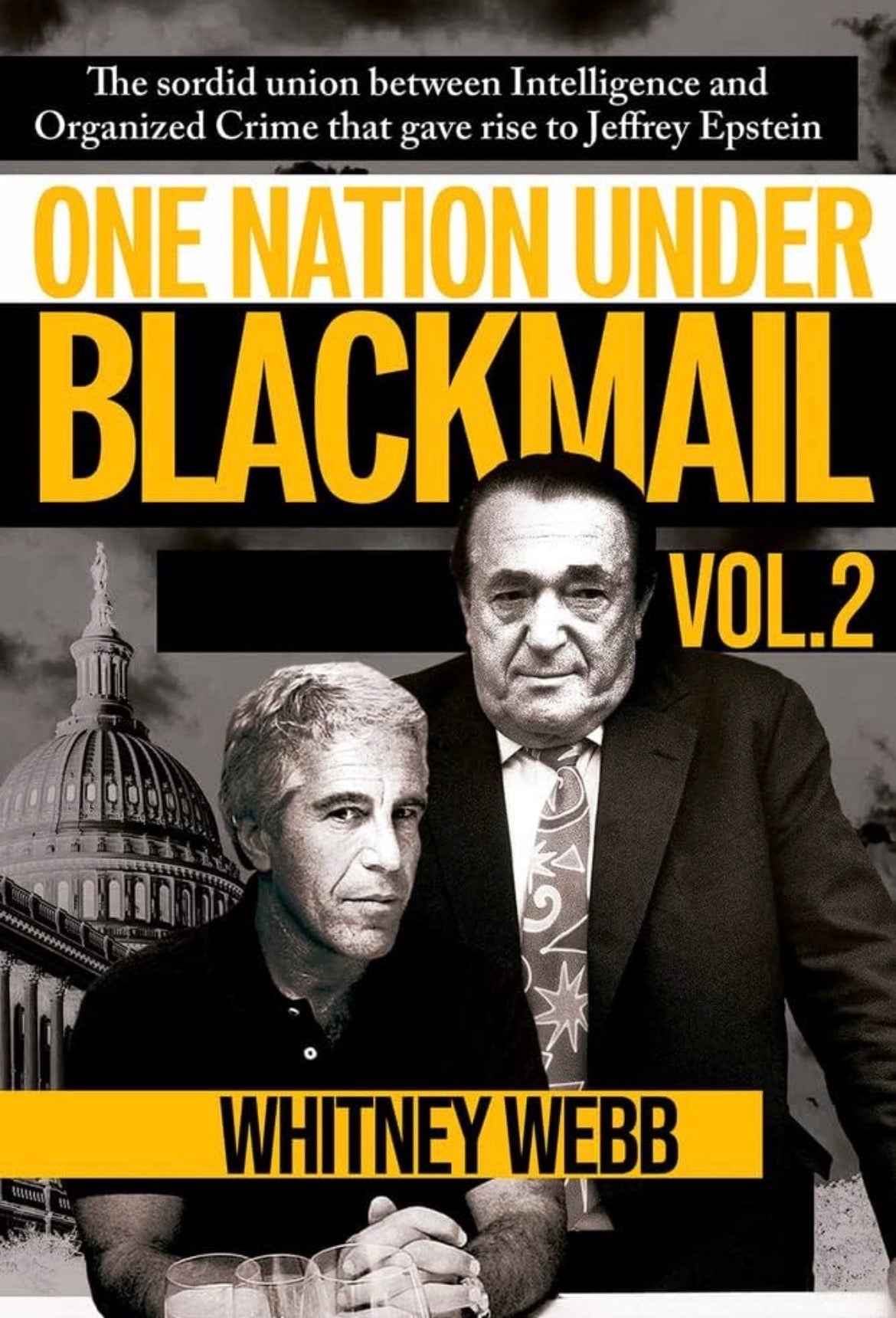 One Nation Under Blackmail Vol. 2
By Whitney Webb