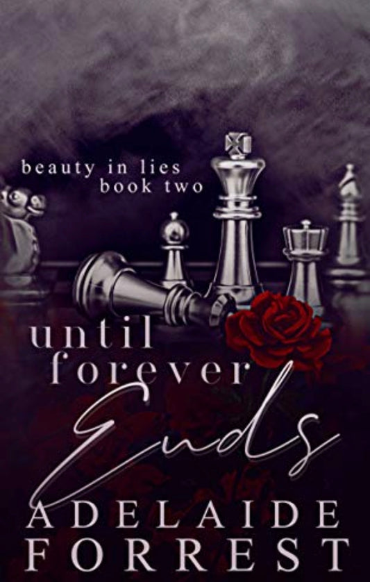 Until Forever Ends
By Adelaide Forrest