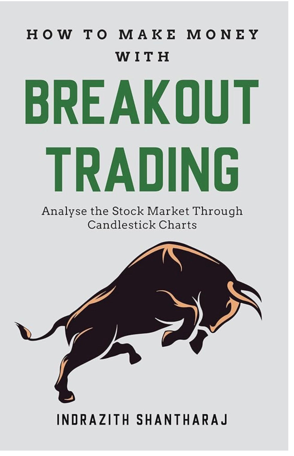 How To Make Money With Breakout Trading 2.0: Analyse The Stock Market Through Candlest By Indrazith Shantharajick Charts