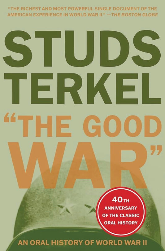 The Good War
by Studs Terkel