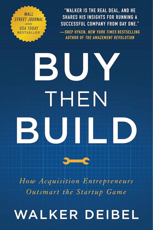Buy Then Build By Walker Deibel