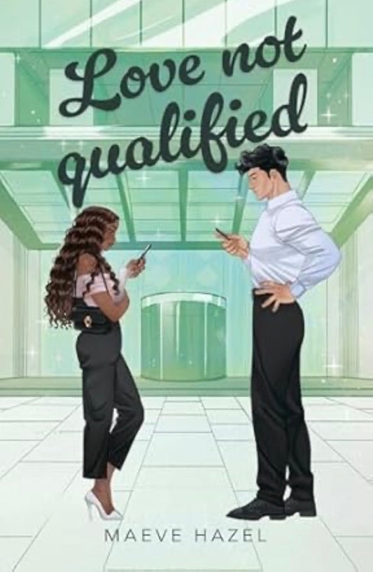 Love Not Qualified
By Maeve Hazel