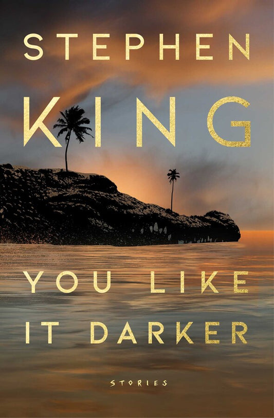 You Like It Darker
By Stephen King