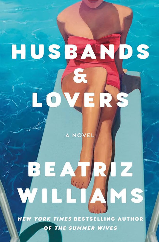 Husbands & Lovers
By Beatriz Williams