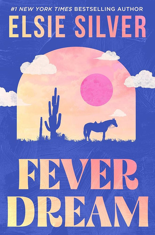 Fever Dream
By Elsie Silver