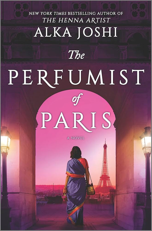 The Perfumist of Paris: A Novel from the Bestselling Author of The Henna Artist
Book by Alka Joshi