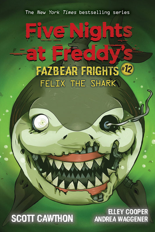 Book 12:Felix the Shark: An AFK Book  Scott Cawthon ,  Elley Cooper ,  Andrea Waggener