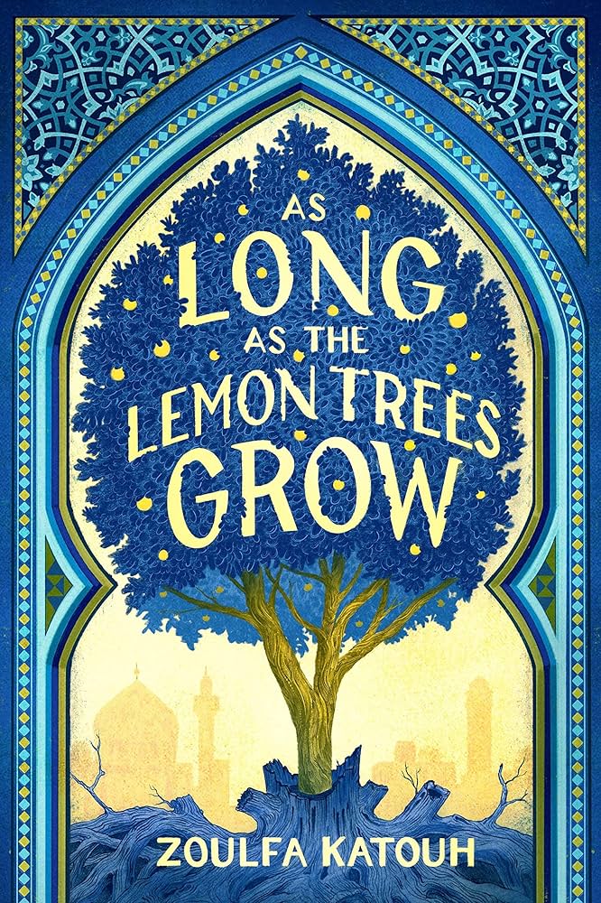 As Long as the Lemon Trees Grow
Zoulfa Katouh