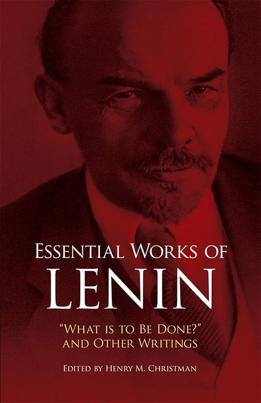 Essential Works of Lenin
By Vladimir Lenin