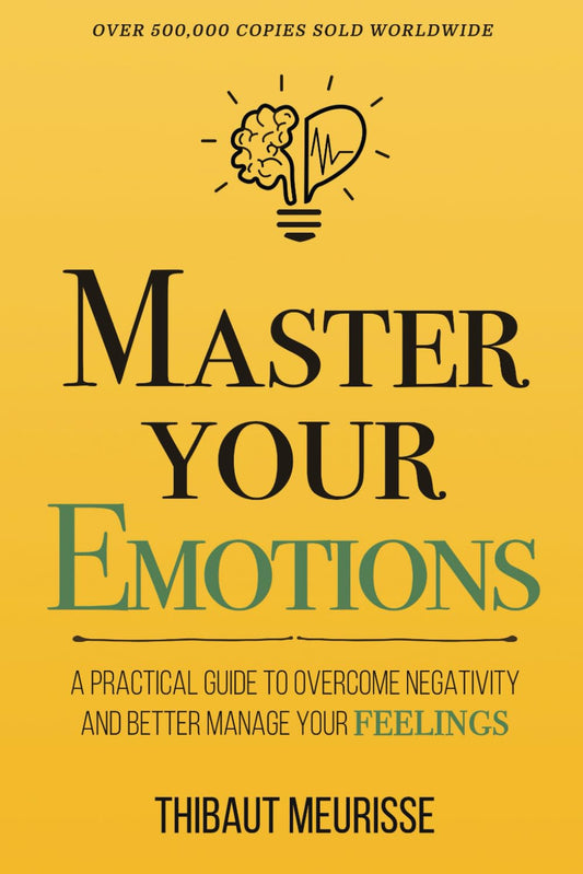 Master Your Emotions book by Thibaut Meurisse guide