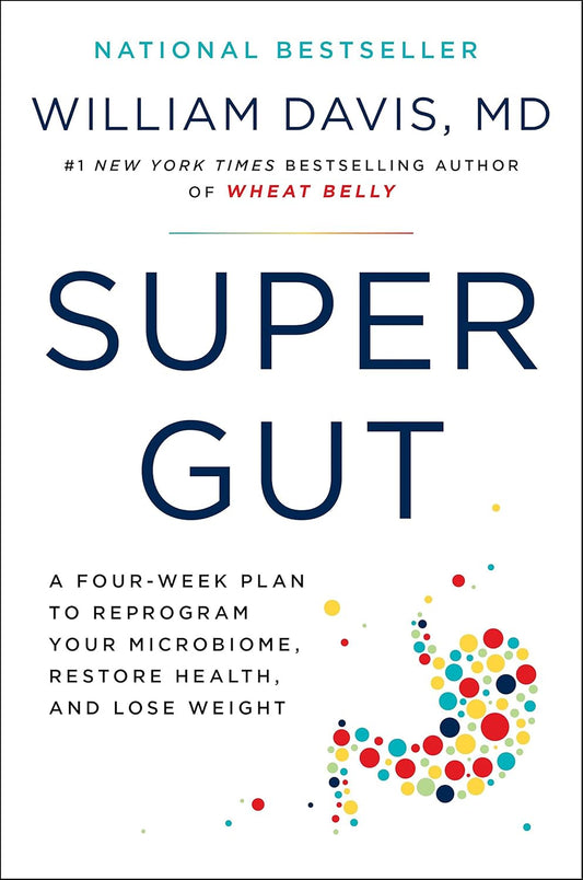 Super Gut book by William Davis on gut health improvement