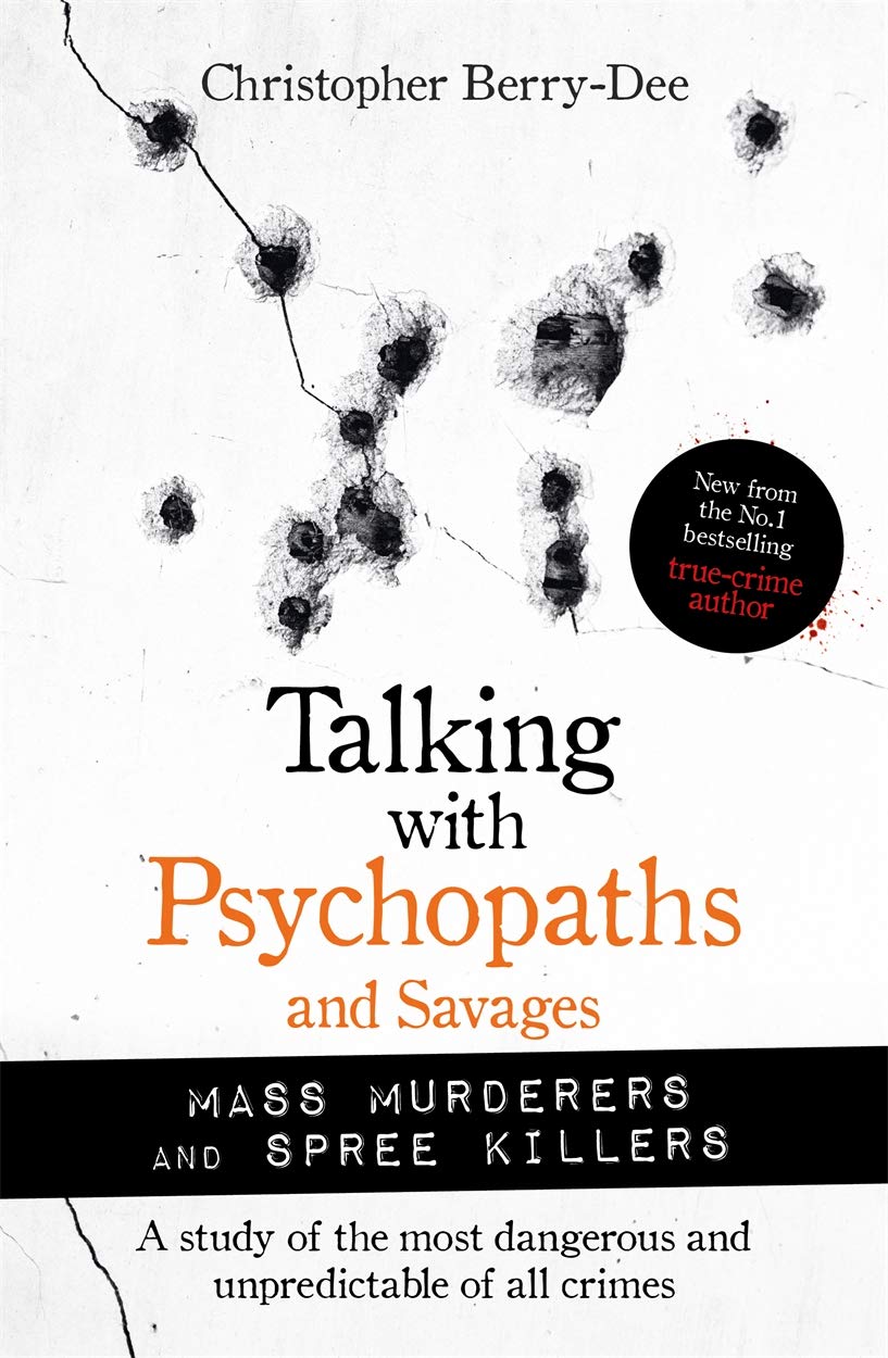 Talking with Psychopaths and Savages book by Christopher Berry-Dee