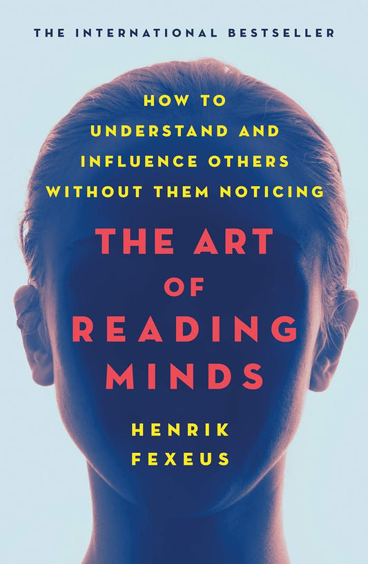 The Art of Reading Minds book by Henrik Fexeus