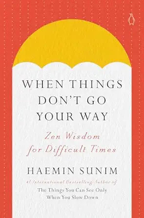 Haemin Sunim book When Things Don’t Go Your Way cover