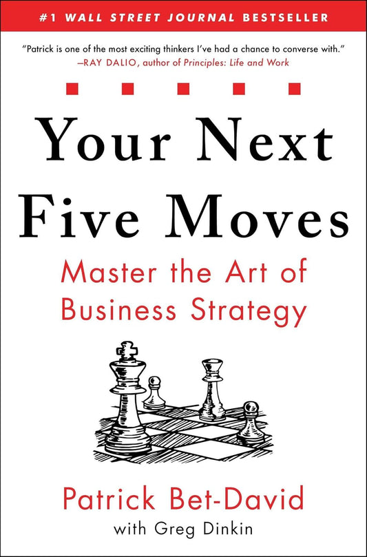 Your Next Five Moves book by Greg Dinkin