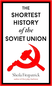 The Shortest History of the Soviet Union By  Sheila Fitzpatrick