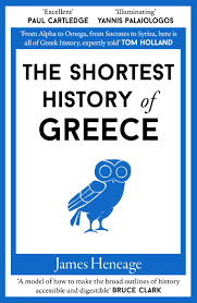 The Shortest History of Greece By James Heneage