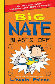 Book 8:Big Nate Blasts Off By  Lincoln Peirce